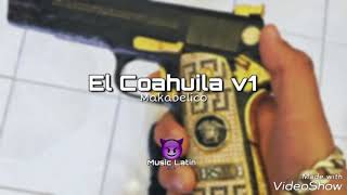 EL COAHUILA V1 | comando exclusivo