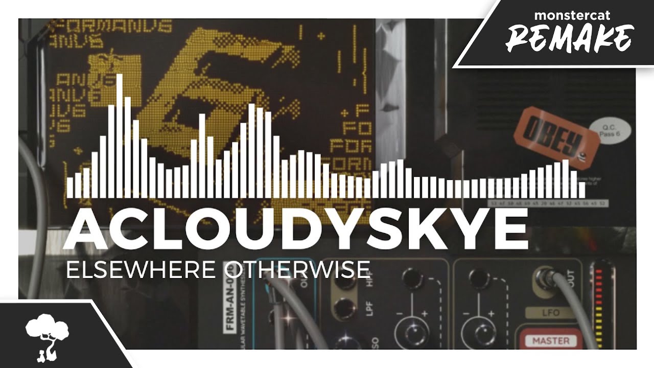 acloudyskye - Elsewhere Otherwise [Monstercat Remake]