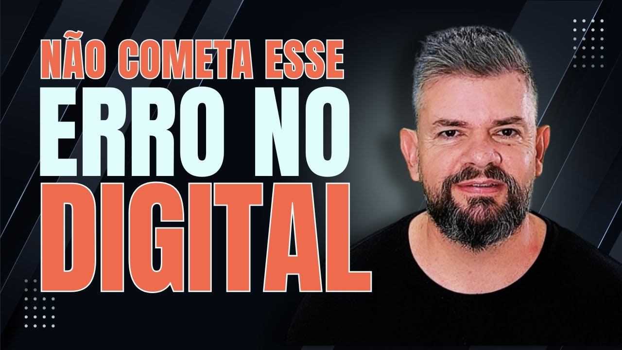 Não Cometa esse Erro no Digital - YouTube