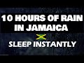 10 hours of night rain jamaica rain sounds to sleep study relax reduce stress meditate
