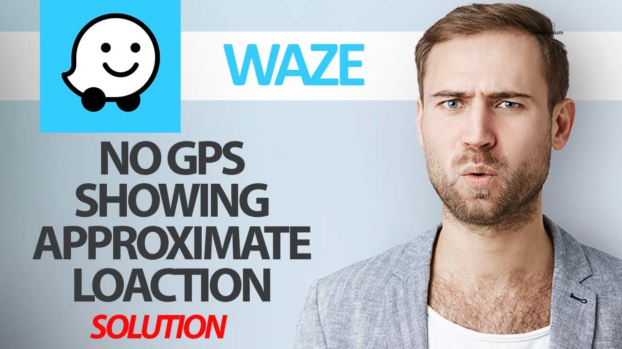 How To Fix Waze Navigation App No Gps Showing Approximate Location | Step By Step