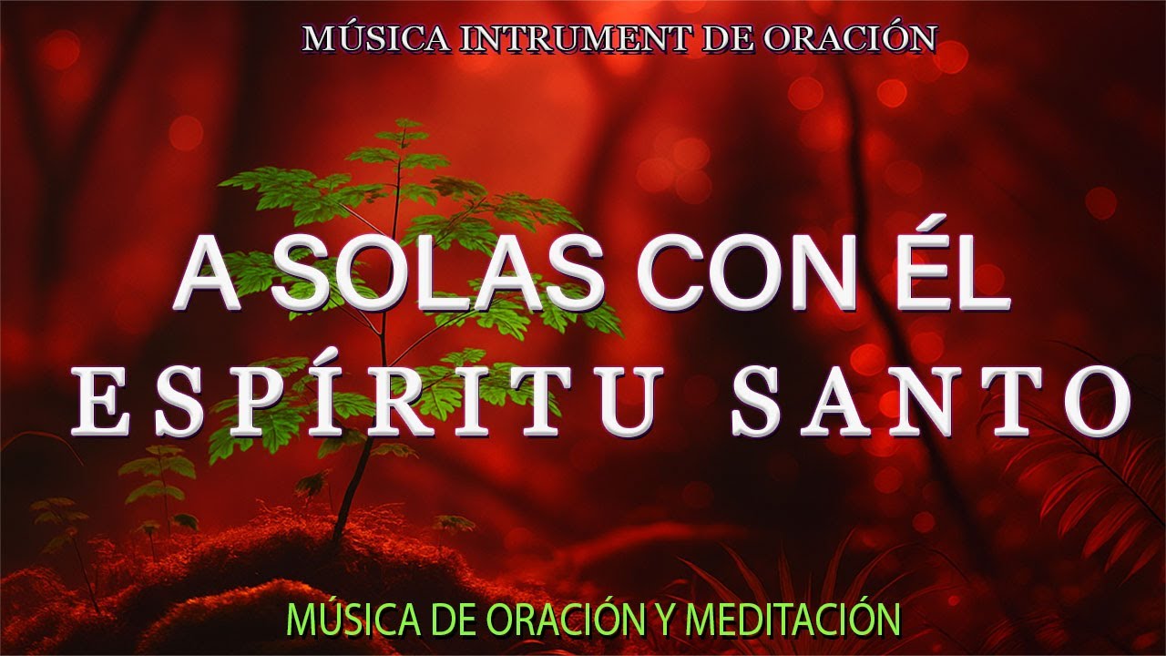 A solas con el ESPÍRITU SANTO \Piano Para Orar🙏 Melodías para Agradecer a DIOS y Sentir SU PRESENCIA