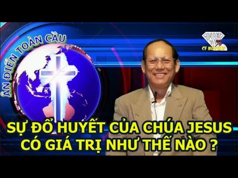 Video: Huyết của Chúa Giê-xu có tác dụng gì?