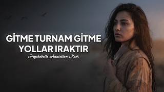 Gitme Turnam Gitme Yollar Iraktır Anadolu Rock Gurbet Elde Kaldim - 