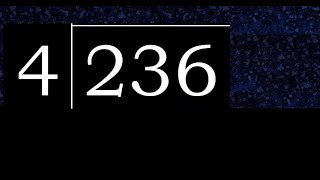 236/4 236 divided by 4 236÷4 236 4 quotient remainder, how to divide, exact division of 1 digit