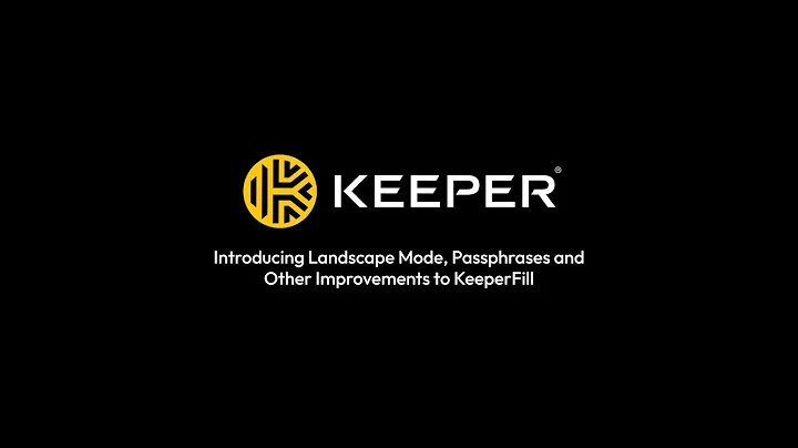 Introducing Landscape Mode, Passphrases and Other Improvements to KeeperFill