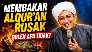 Is It Permissible to Burn a Damaged Quran? - Habib Hasan Bin Ismail Al Muhdhor