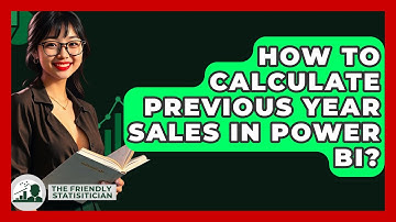 How To Calculate Previous Year Sales In Power BI? - The Friendly Statistician