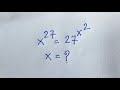 Harvard elementary high school maths question | Exponential Equation | X^27 = (27)^x^2 |