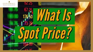 Full Understanding Spot Price For Precious Metals Update
