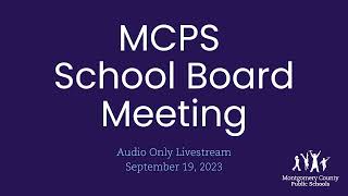 September 19, 2023 MCPS School Board Meeting