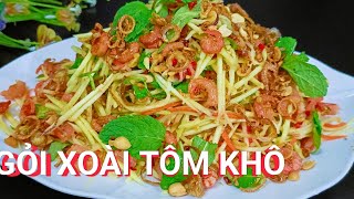 Cách làm gỏi Xoài không ra nước, chống ngán thịt cá - NGỌC NGUYỄN