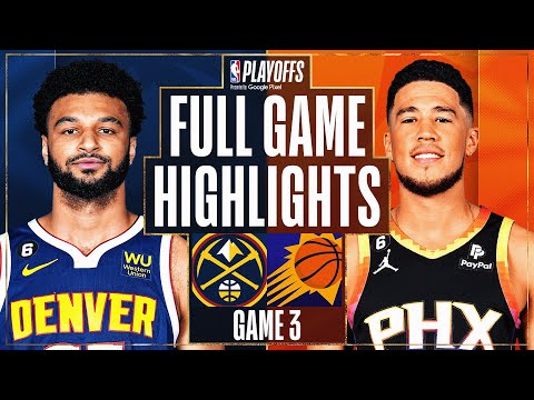 Phoenix Suns vs. Denver Nuggets Full Game 3 Highlights, May 5