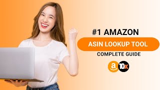 Amazon ASIN Lookup Tool Tutorial – Step by Step Guide | 10xprofit.io