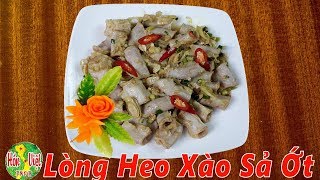 Ăn Quá Đã Với Món LÒNG NON XÀO SẢ ỚT Ngon Tuyệt Này | Hồn Việt Food