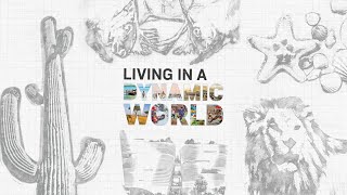 Living in a Dynamic World - Gallery Reveal