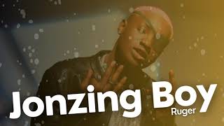 Ruger - Jonzing Boy ( Video lyrics )