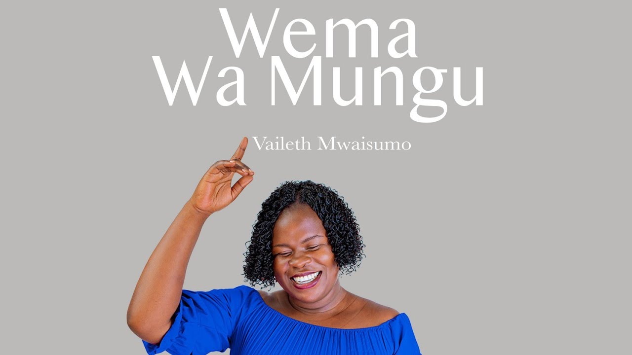 Vaileth Mwaisumo   Wema wa MUNGU Official Music Audio