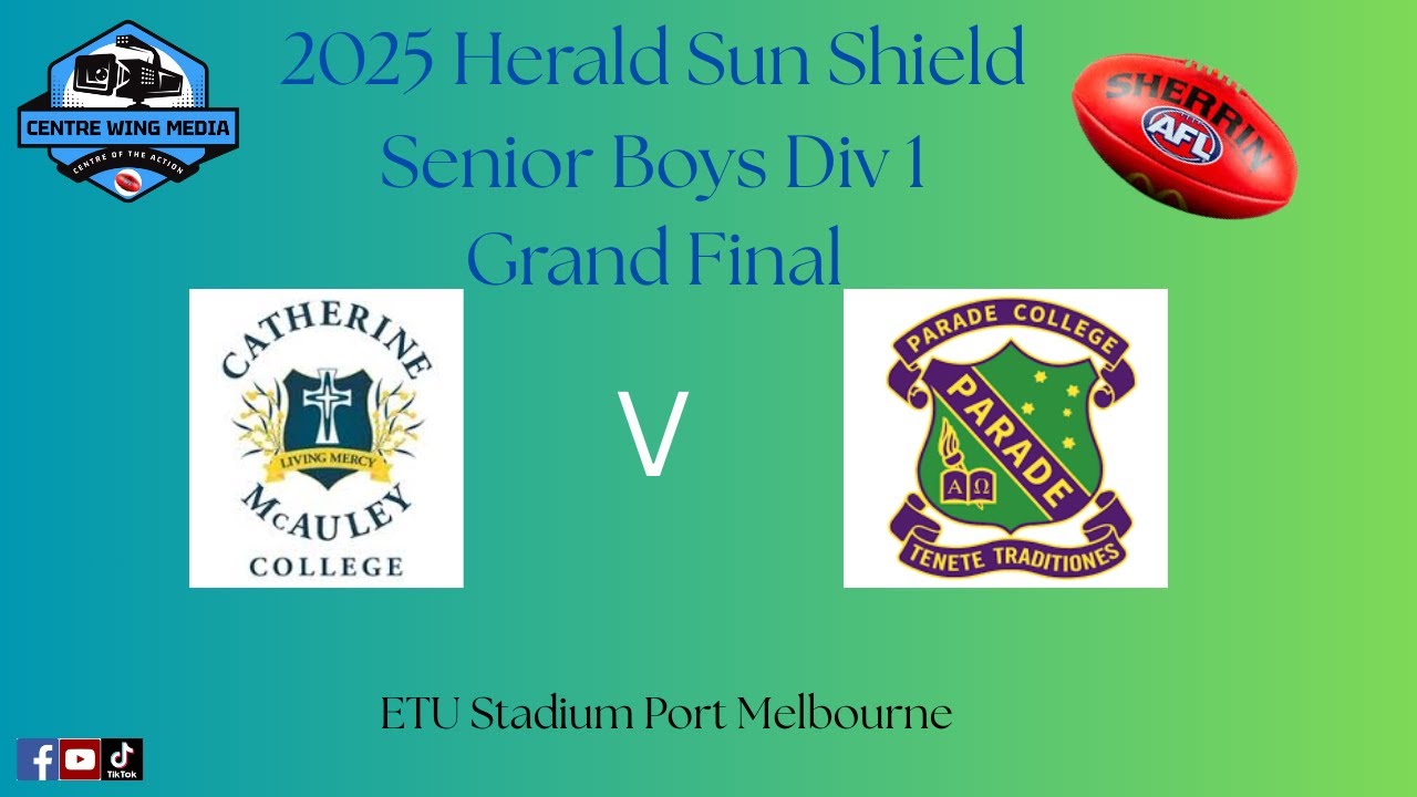 2025 Herald Sun Shield Highlights Catherine McAuley College V Parade College