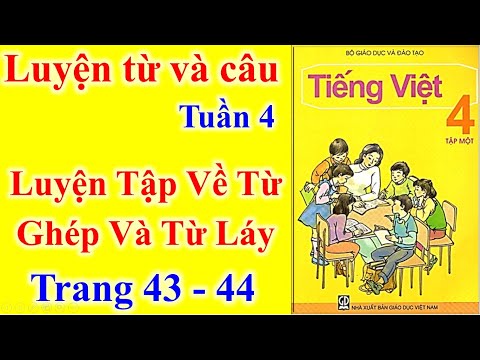 Video Tiếng Việt Lớp 4 Tuần 4 Luyện từ và câu - Luyện tập về... - YouTube