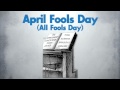 The History of April Fools Day Mp3 Song