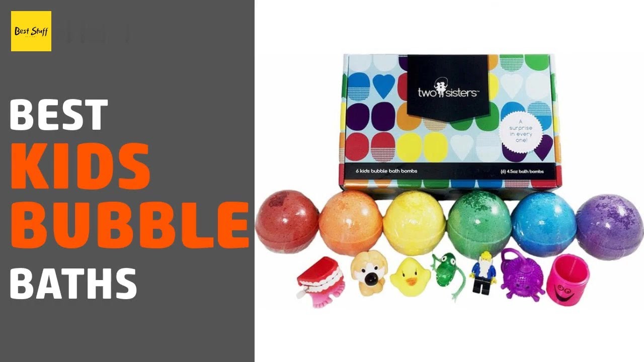 🌵7 Best Kids Bubble Baths 2020