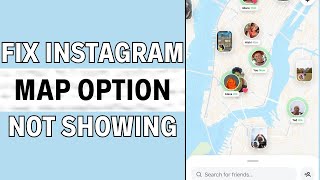 How to Fix Instagram Map Option Not Showing (2025 Fix Guide)