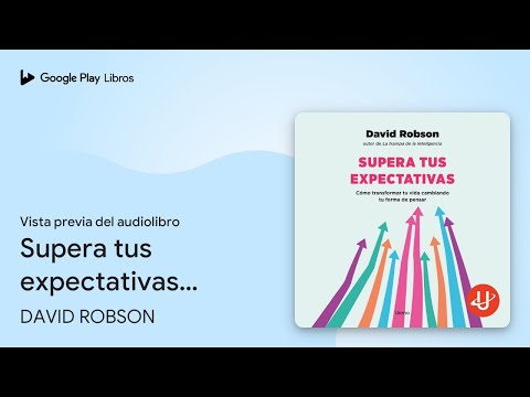 Supera Tus Expectativas Cómo Transformar Tu De DAVID ROBSON Vista Previa Del Audiolibro 