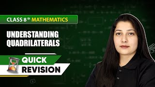 Understanding Quadrilaterals - Quick Revision | Class 8 Mathematics Chapter 3 | CBSE 2024-25
