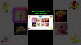 Say The Name Of The Food On The Beat