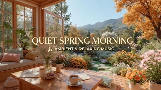 Quiet Spring Morning | Dreamy Morning Piano &amp; Relaxing Spring Piano Playlist for Calm Energy