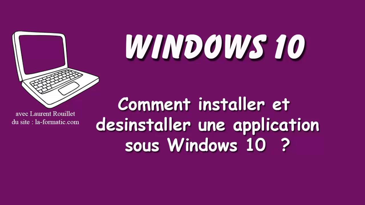 Windows 10 - Comment installer ou desinstaller une application - YouTube