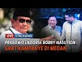 🔴 LIVE UPDATE PILPRES | Prabowo Endorse Bobby Nasution Pimpin Sumatera Utara saat Kampanye di Medan