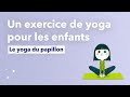 Le yoga du papillon un exercice de yoga pour les enfants