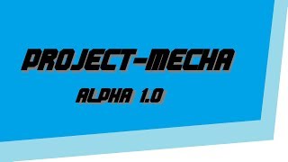 PROJECT MECHA Unity Alpha 1.0