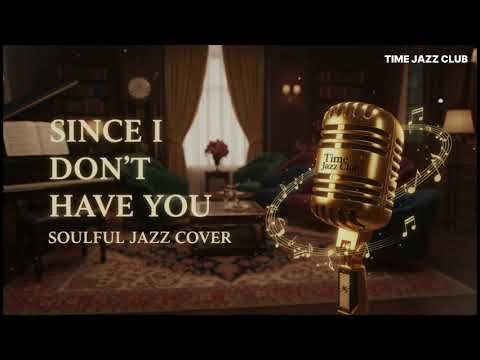 Since I Don’t Have You – Soulful Vocal Jazz Cover | Romantic Classic