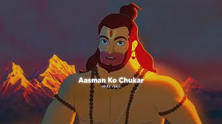Aasman Ko Chukar Dekha ( Slowed + Reverb )