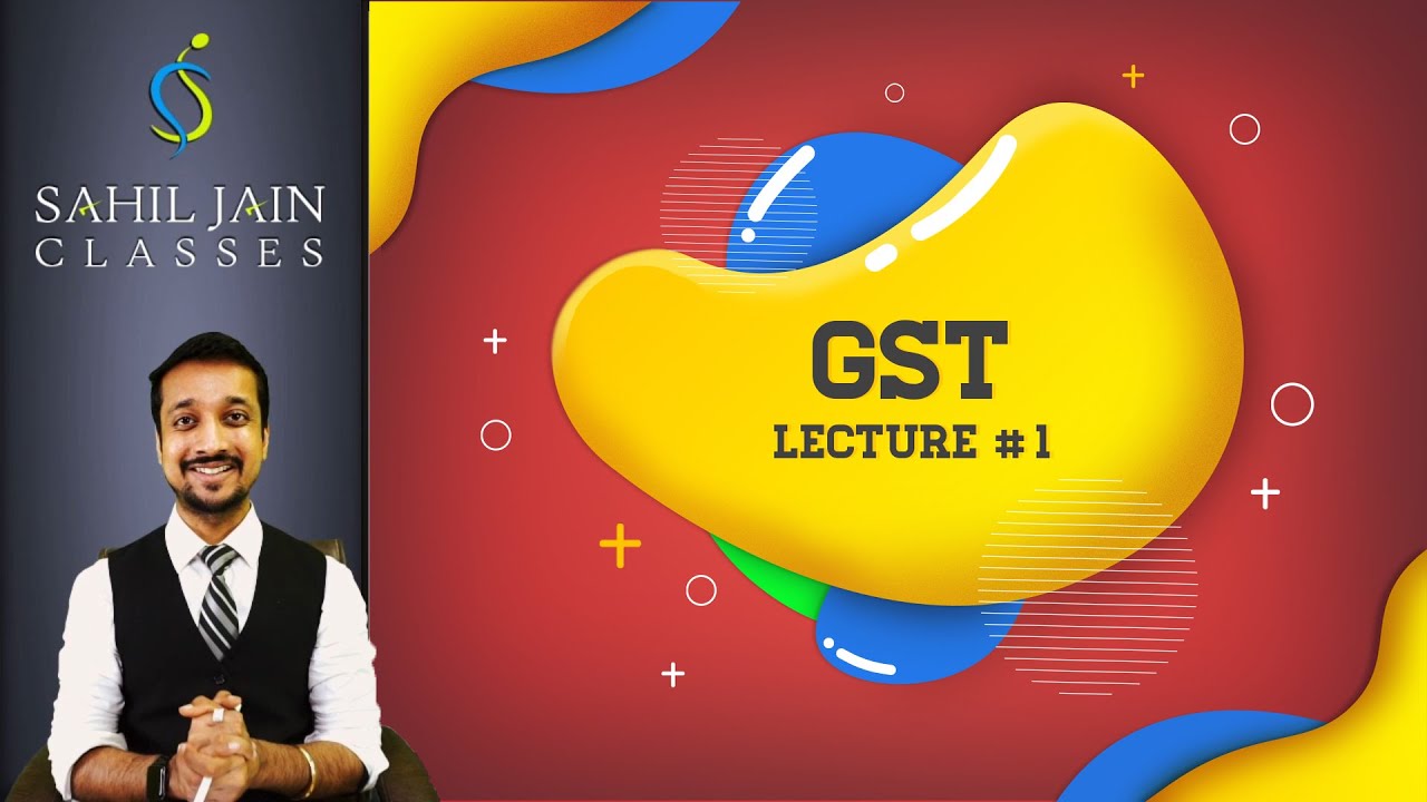 Gst Lecture 1 For 2021 Ca Exams Youtube