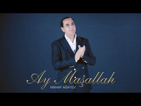 Manaf Ağayev — Ay Maşallah (Rəsmi Musiqi Videosu)