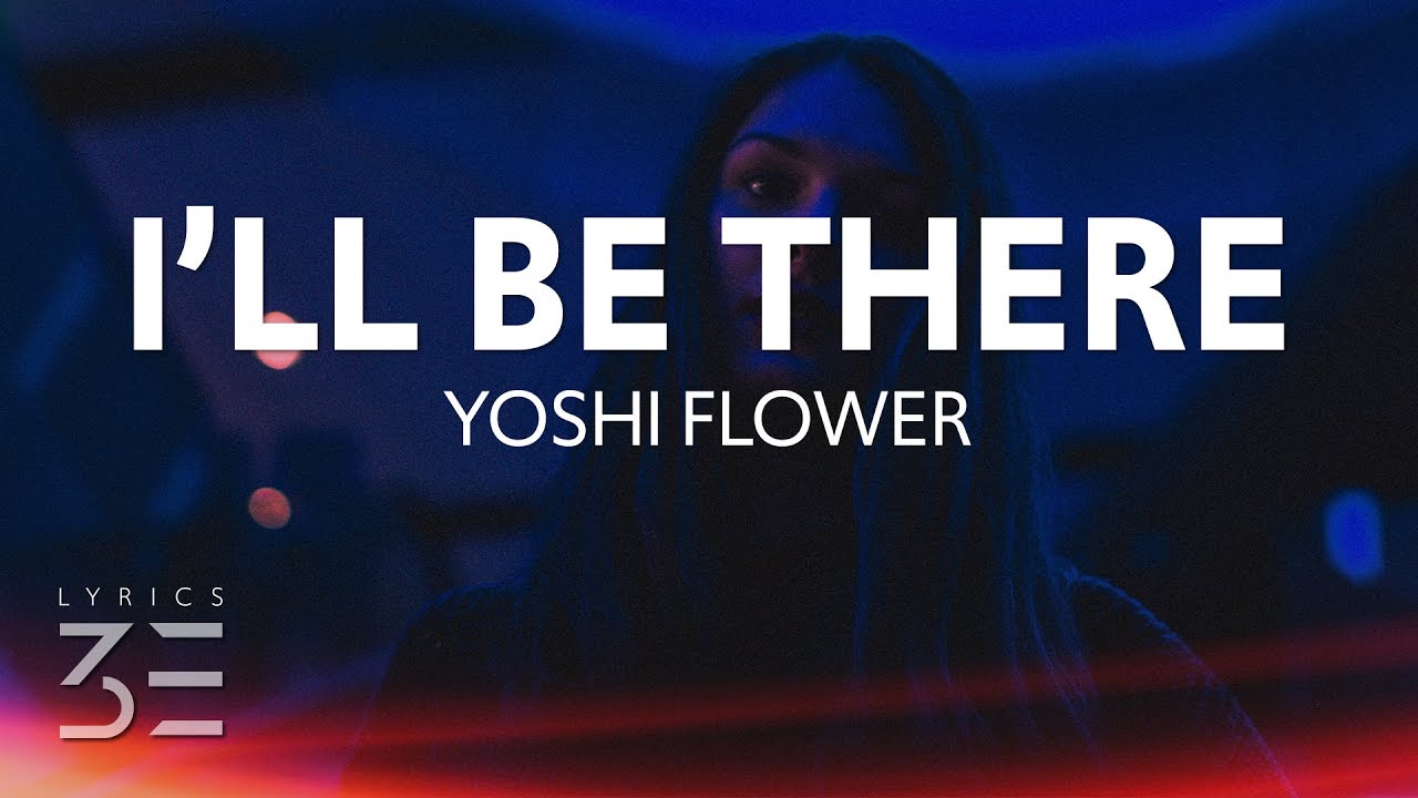 Yoshi Flower I'll Be There (Lyrics) YouTube