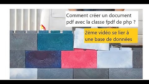 Video2 comment créer un document PDF avec la class FPDF en PHP8.