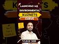 Environmental Kuznets Curve | Best UPSC Coaching | Vijay Sir