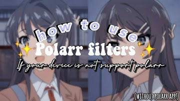-ˋˏ🪐↳♡How to use polarr filter if your device is not support polarr [without polarr app]♡↳🪐ˎˊ˗