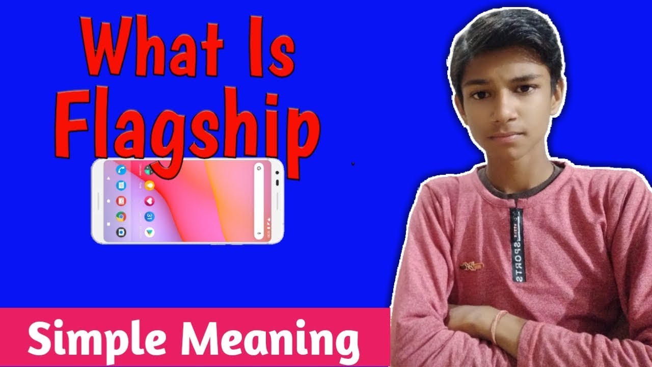 What Is Flagship Phone Meaning In Hindi Technical Me YouTube what-is-flagship-phone-meaning-in-hindi-technical-me-youtube