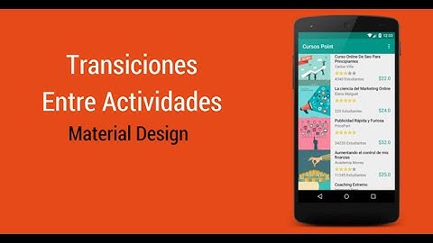 Usar Transiciones En Android Con Material Design