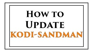 Update Kodi-Sandman