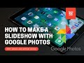 How to Make a Slideshow With Music on Google Photos 2021 Edition