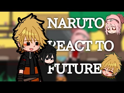 Team 7 Kakashi React To Future SasuNaru Fluff Angst Naruto 