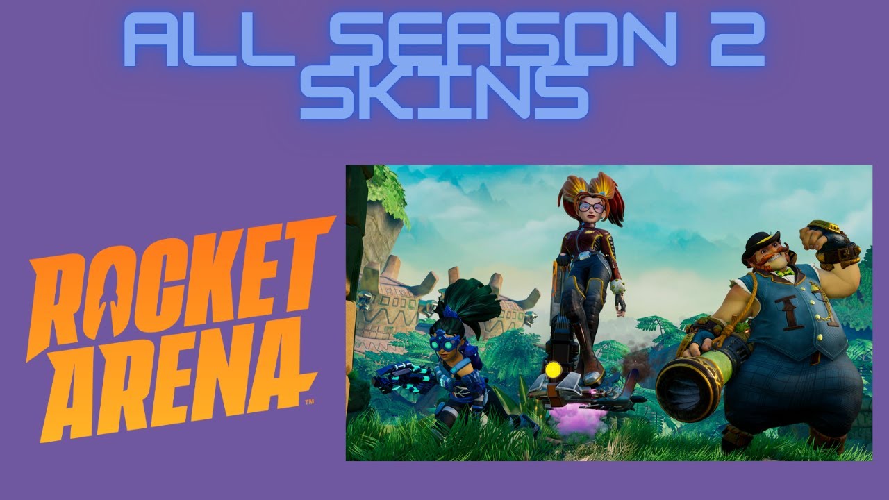 [Rocket Arena]All Season 2 Blast Pass Skins