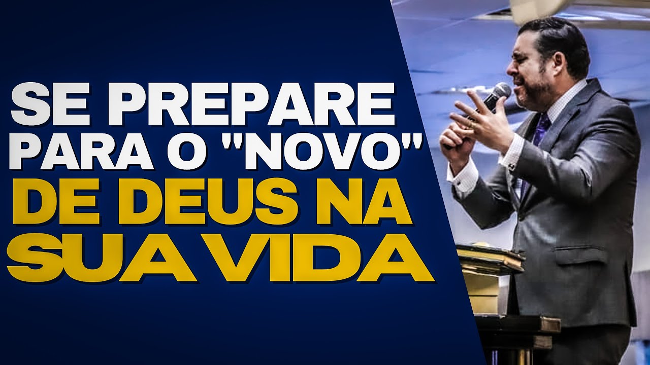 SE PREPARE PARA O NOVO DE DEUS NA SUA VIDA - YouTube